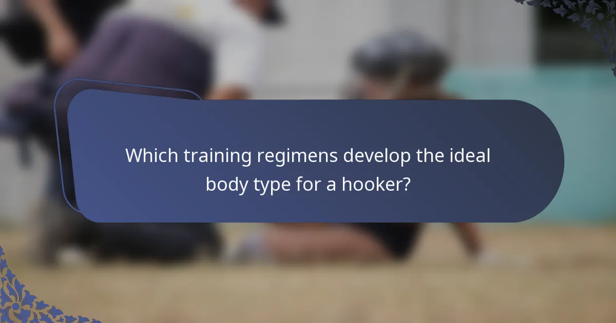 Which training regimens develop the ideal body type for a hooker?